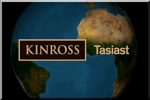 Communiqué de presse : Kinross va procéder à la réalisation de la phase 1 de l’expansion de Tasiast et poursuivre les réductions de coûts