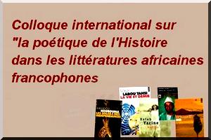 Université de Nouakchott : Colloque international sur « la poétique de l’histoire dans les littératures africaines francophones »