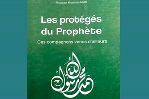 Les protégés du Prophète/ Ces Compagnons venus d’ailleurs(6) Par Moussa Hormat-Allah