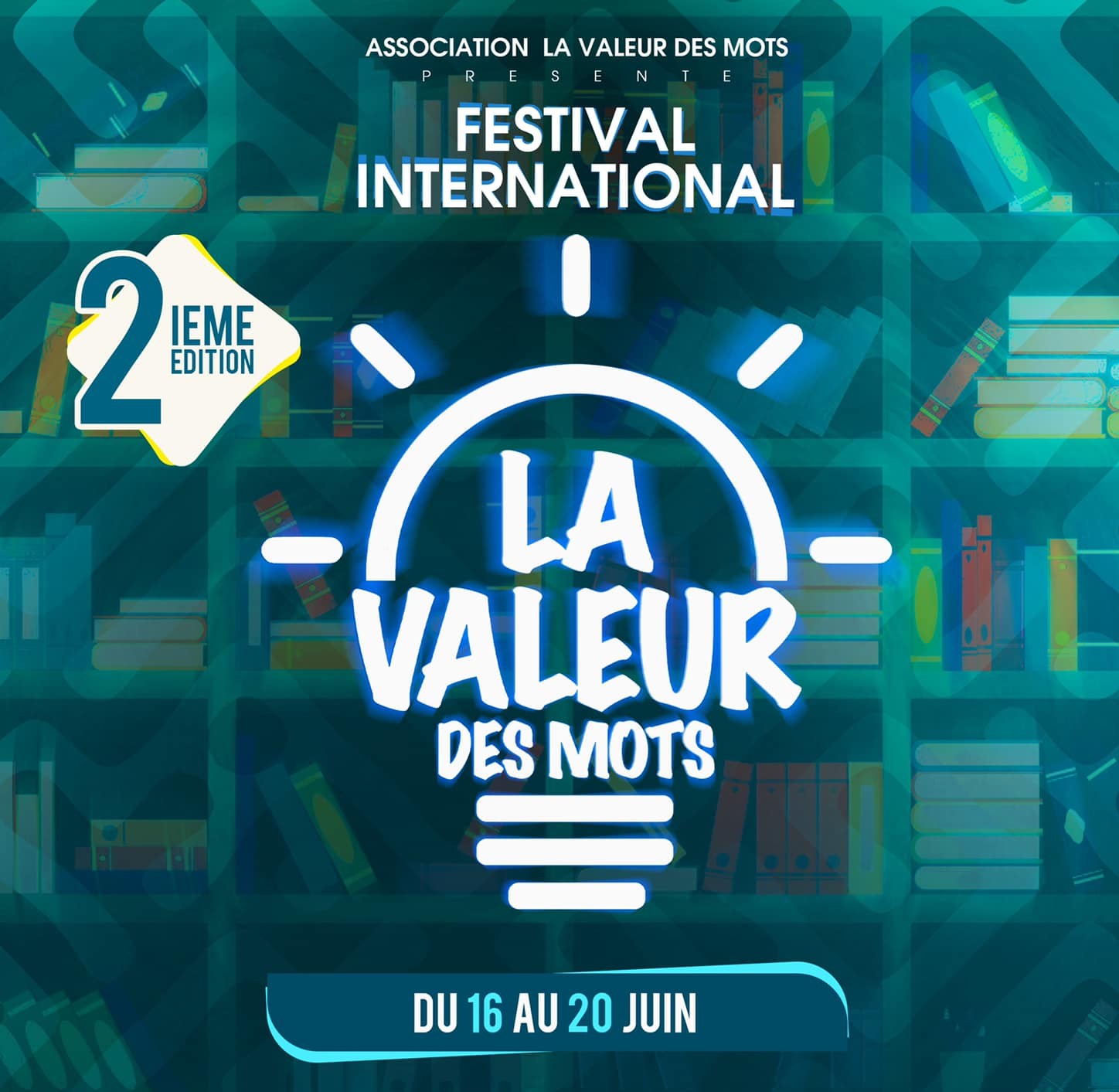 La 2e édition du Festival International la Valeur des Mots du 16 au 20 juin