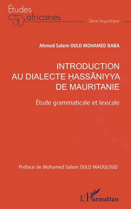 Va paraitre le 28 mars : « Introduction au dialecte ḥassāniya de Mauritanie », d’Ahmed Salem OULD MOHAMED BABA