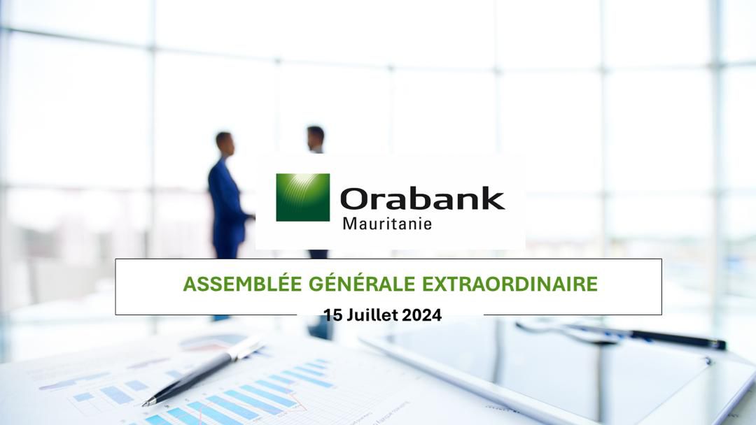 Avis de convocation aux actionnaires d'’Orabank-Mauritanie SA